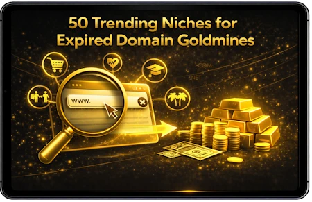 50 Trending Niches for Expired Domain Goldmines